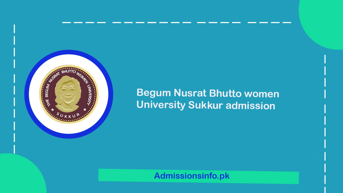 Begum Nusrat Bhutto women University Sukkur admission