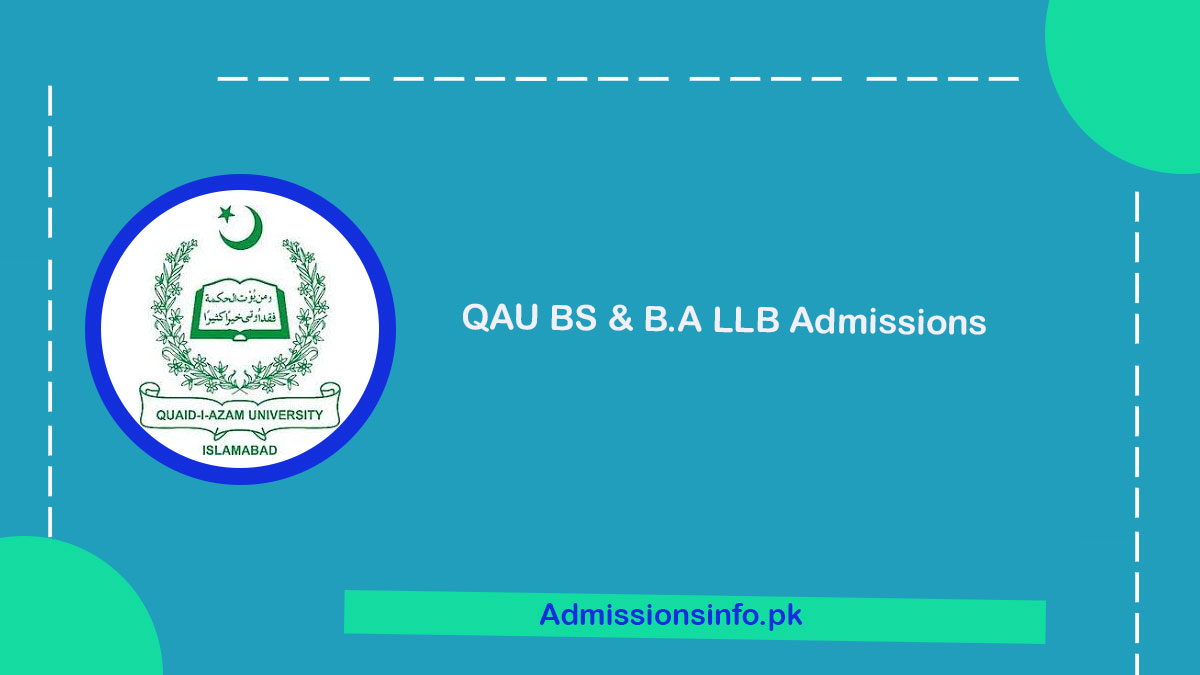 QAU BS & B.A LLB Admissions