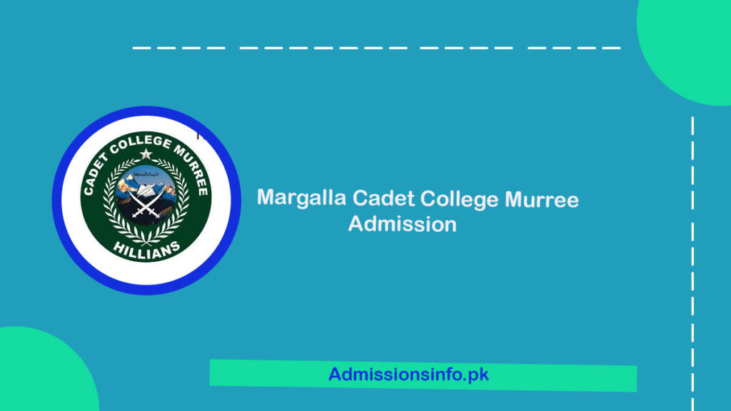 Margalla Cadet College Murree Admission